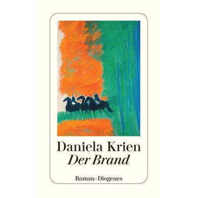 Der Brand, Taschenbuch von Daniela Krien, Diogenes Verlag AG