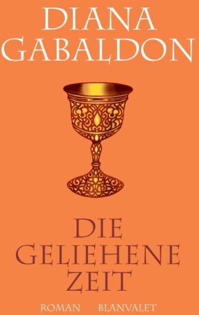 Diana Gabaldon - Die geliehene Zeit: Roman: Band 2 der Highland-Saga - Preis vom 06.10.2026 07:26:00 h
