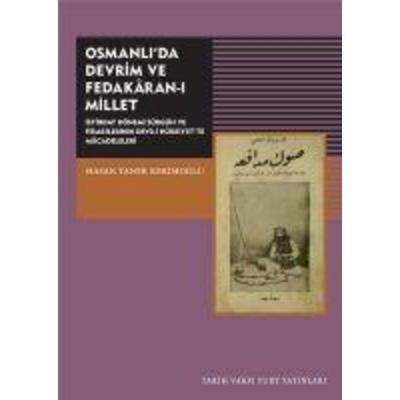 Osmanlida Devrim ve Fedakaran-i Millet, Taschenbuch von Hasan Taner Kerimoglu, Tarih Vakfi Yurt yayinlari, 978-975-333-356-6