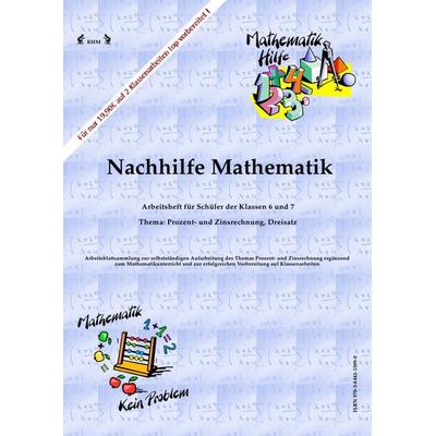 Nachhilfe Mathematik - Prozent- und Zinsrechnung, Dreisatz, Taschenbuch von Rhm Rhm, Epubli, 978-3-8442-1509-0