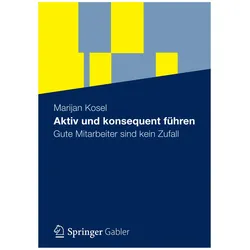 Aktiv und konsequent führen, Fachbücher von Marijan Kosel