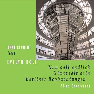 Nun soll endlich Glanzzeit sein - Evelyn Roll, Audio, 9783711752710