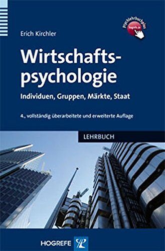 Erich Kirchler - Wirtschaftspsychologie: Individuen, Gruppen, Märkte, Staat - Preis vom 09.10.2026 07:28:09 h