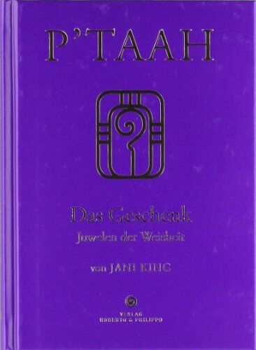 Jani King - P'TAAH - Das Geschenk: Juwelen der Weisheit - Preis vom 12.10.2026 11:37:12 h