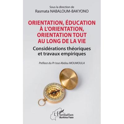 Orientation, éducation à l'orientation; orientation tout au long de la vie, Taschenbuch von Nabaloum-Bakyono R., Harmattan, 978-2-336-61808-1