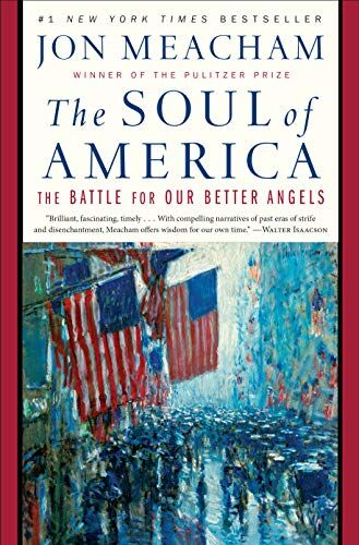 Jon Meacham - The Soul of America: The Battle for Our Better Angels - Preis vom 11.10.2026 15:43:13 h