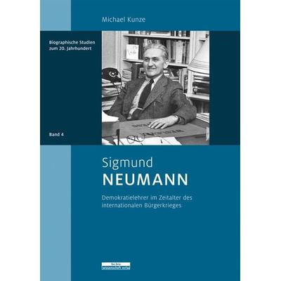 Sigmund Neumann, Gebundene Ausgabe von Michael Kunze, BeBra Wissenschaft, 978-3-95410-052-1