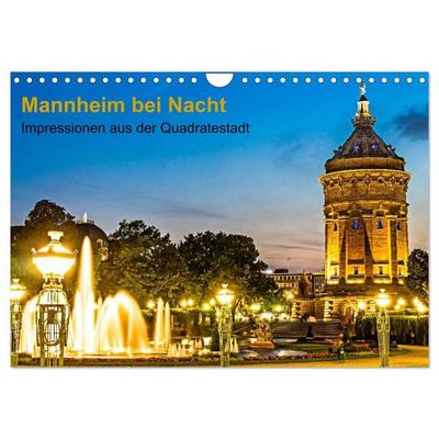 Mannheim bei Nacht - Impressionen aus der Quadratestadt (Wandkalender 2027 DIN A4 quer), CALVENDO Monatskalender