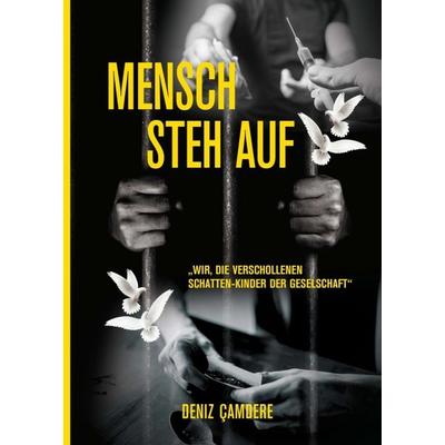 Mensch, steh auf, Taschenbuch von Deniz Camdere, Tredition, 978-3-347-35554-5