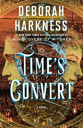 Deborah Harkness - Time's Convert: A Novel (All Souls Series, Band 4) - Preis vom 15.10.2026 23:06:25 h