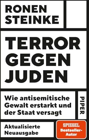 Ronen Steinke - Terror gegen Juden: Wie antisemitische Gewalt erstarkt und der Staat versagt Eine Anklage: alarmierende Reportage, aktualisiert seit dem 7. Oktober 2023 – mit einer Chronik antisemitischer Gewalt - Preis vom 10.10.2026 11:48:34 h