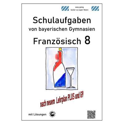 Französisch 8 (nach À Plus! 3) Schulaufgaben (G9, LehrplanPLUS) von bayerischen Gymnasien mit Lösungen, Taschenbuch von Monika Arndt, Durchblicker