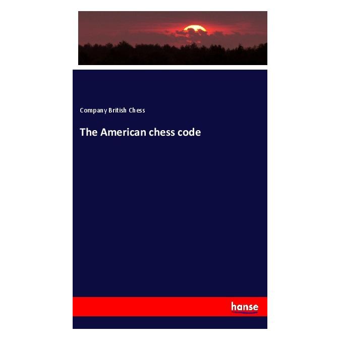 Hansebooks The American chess code (Englisch, Softcover, Company British Chess) (56035076)