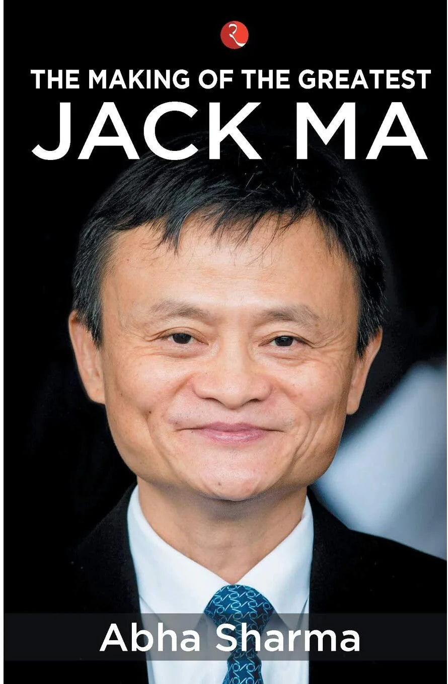 Rupa Publications India The Making of the Greatest Jack Ma by Abha Sharma - Paperback Business Biography - Inspiring True Story of Alibaba Founder