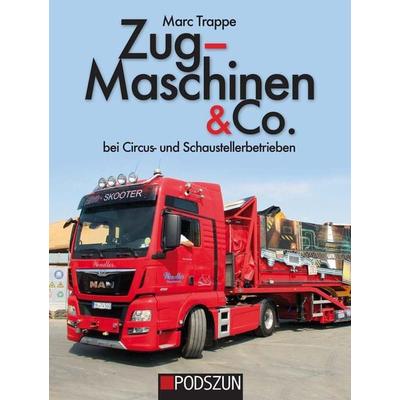 Zugmaschinen & Co. Bei Circus- und Schaustellerbetrieben, Gebundene Ausgabe von Marc Trappe, Podszun, 978-3-7516-1065-0