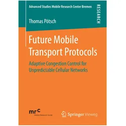 Future Mobile Transport Protocols, Fachbücher von Thomas Pötsch