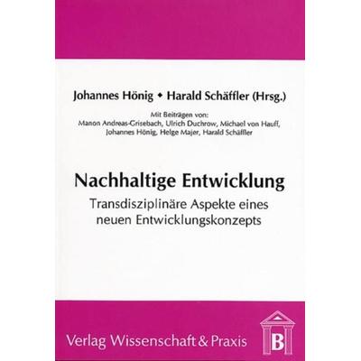 Nachhaltige Entwicklung., Taschenbuch von , Verlag Wissenschaft & Praxis, 978-3-928238-98-4
