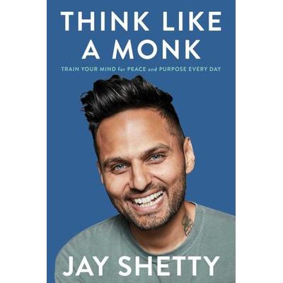 Think Like a Monk, Taschenbuch von Jay Shetty, Simon + Schuster LLC, 978-1-982149-81-9