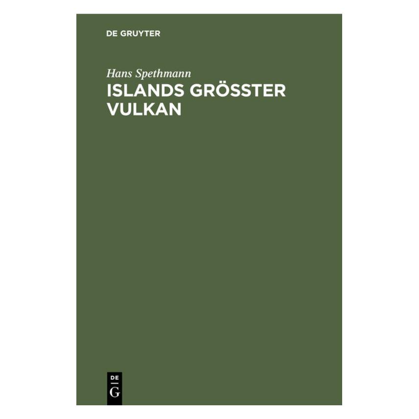 De Gruyter Spethmann:Islands grösster Vulkan (Deutsch, Hardcover, Hans Spethmann) (67779106)