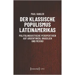 Der klassische Populismus Lateinamerikas, Fachbücher von Paul Danler