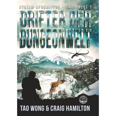 Drifter der Dungeonwelt, Taschenbuch von Tao Wong,Craig Hamilton, Tolino Media, 978-3-7579-5170-2