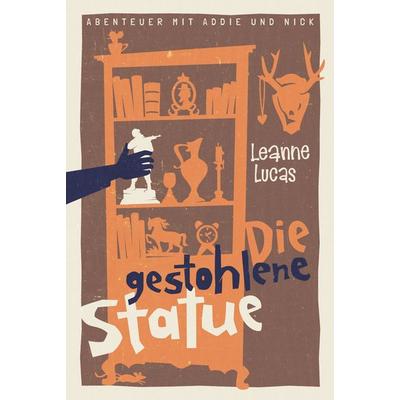 Die gestohlene Statue, Taschenbuch von Leanne Lucas, Christliche Literaturverbreitung, 978-3-86699-485-0