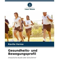 Verma:Gesundheits- und Bewegungsprofil, Ratgeber von Kavita Verma