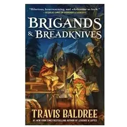 Brigands & Breadknives, Belletristik von Travis Baldree
