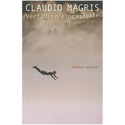Verfahren eingestellt, Belletristik von Claudio Magris