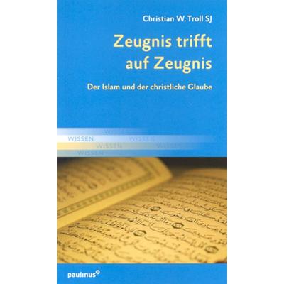 Zeugnis trifft auf Zeugnis, Paperback von Christian W. Troll, Paulinus, 978-3-7902-2191-6