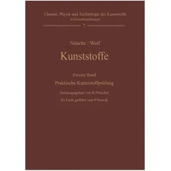 Kunststoffe. Struktur, physikalisches Verhalten und Prüfung, Fachbücher von Paul Nowak, Rudolf Nitsche, Karl A. Wolf