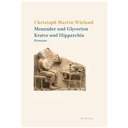 Menander und Glycerion / Krates und Hipparchia, Belletristik von Christoph Martin Wieland