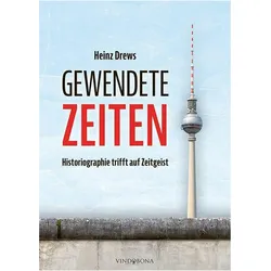 Gewendete Zeiten, Belletristik von Heinz Drews
