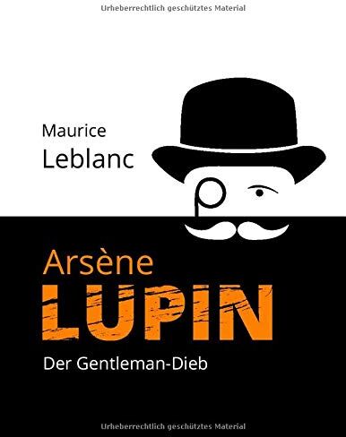 Maurice Leblanc - Arsène Lupin: Der Gentleman-Dieb - Preis vom 30.09.2026 22:30:23 h