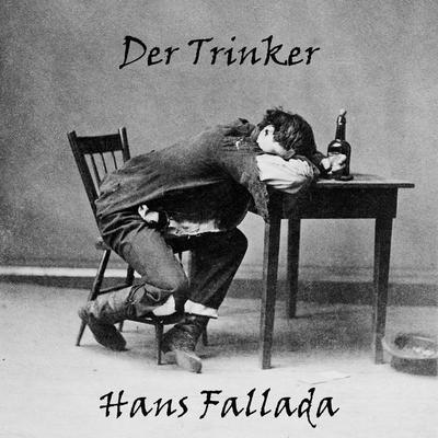 Der Trinker - Hans Fallada, Audio, 9783863523602