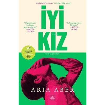 Iyi Kiz, Taschenbuch von Aria Aber, Ithaki Yayinlari