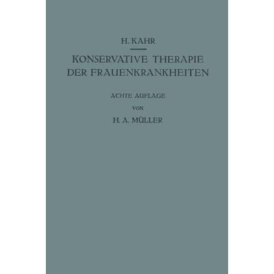 Konservative Therapie der Frauenkrankheiten, Taschenbuch von Heinrich Kahr, Springer Wien, 978-3-7091-5696-4
