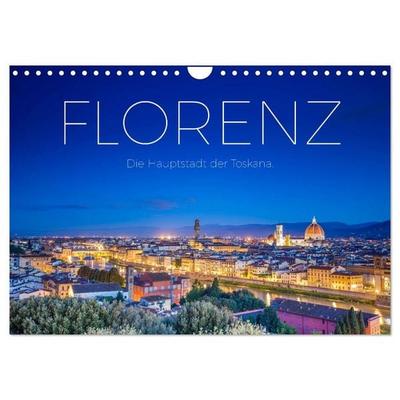 Florenz - Die Hauptstadt der Toskana. (Wandkalender 2027 DIN A4 quer), CALVENDO Monatskalender