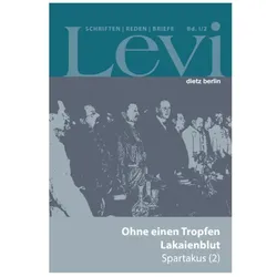 Levi - Gesammelte Schriften, Reden und Briefe / Gesammelte Schriften, Reden und Briefe Band I/2, Sachbücher von Paul Levi