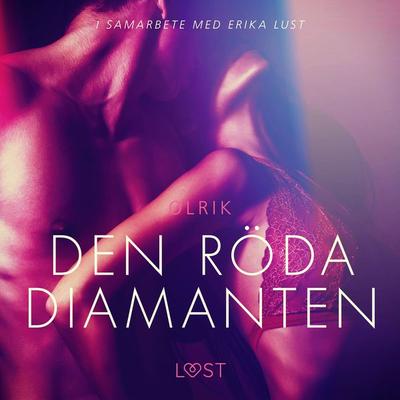 Den röda diamanten - erotisk novell - Olrik, Audio, 9788726156188