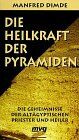 Manfred Dimde - Die Heilkraft der Pyramiden. Die Geheimnisse der altägyptischen Priester und Heiler. - Preis vom 13.10.2026 19:28:25 h