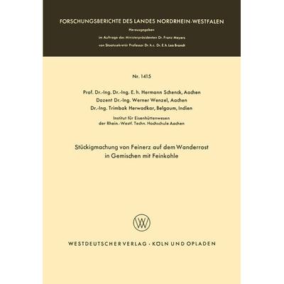 Stückigmachung von Feinerz auf dem Wanderrost in Gemischen mit Feinkohle, Taschenbuch von Hermann Schenck, VS Verlag für Sozialwissenschaften,