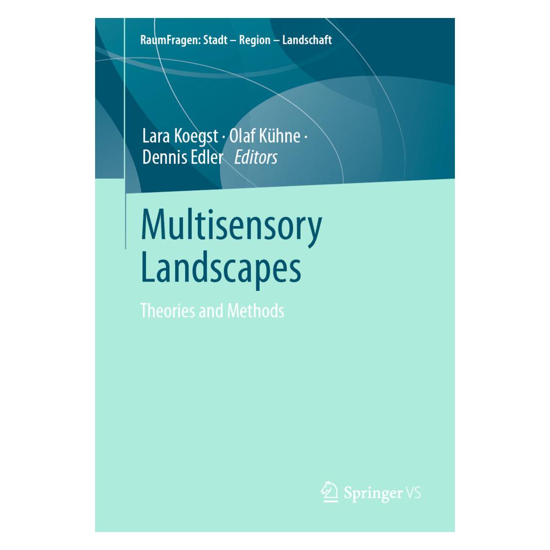 Springer Multisensory Landscapes (Englisch, Softcover, Dennis Edler, Lara Koegst, Olaf Kühne) (56912256)
