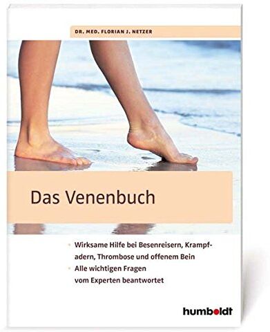 Netzer, Dr. med. Florian J. - Das Venenbuch: Wirksame Hilfe bei Besenreisern, Krampfadern, Thrombosen und offenem Bein; Alle wichtigen Fragen vom Experten beantwortet - Preis vom 15.10.2026 23:06:25 h