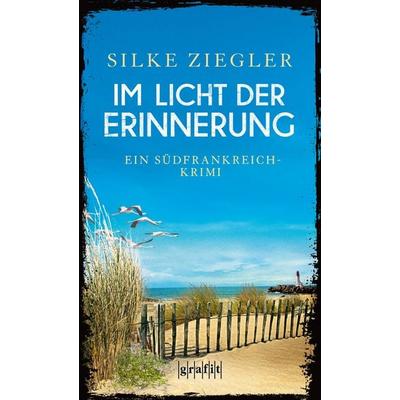 Im Licht der Erinnerung, Taschenbuch von Silke Ziegler, Grafit, 978-3-89425-580-0