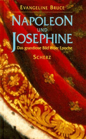 Evangeline Bruce - Napoleon und Josephine. Das grandiose Bild einer Epoche. - Preis vom 30.09.2026 09:01:18 h
