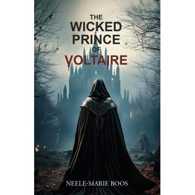 The Wicked Prince of Voltaire, Taschenbuch von Neele-Marie Boos, Verlagshaus Schlosser, 978-3-7581-0149-6