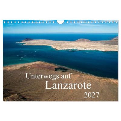 Unterwegs auf Lanzarote (Wandkalender 2027 DIN A4 quer), CALVENDO Monatskalender