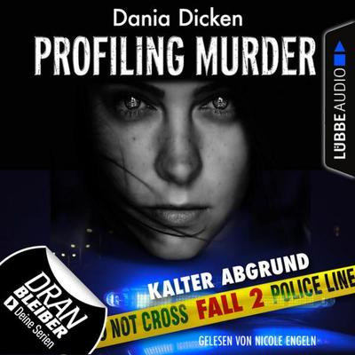 Laurie Walsh - Profiling Murder, Folge 2: Kalter Abgrund - Dania Dicken, Audio, 9783838791586