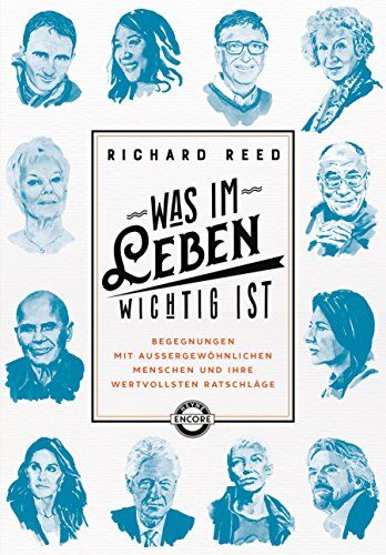 Richard Reed - Was im Leben wichtig ist: Begegnungen mit außergewöhnlichen Menschen und ihre wertvollsten Ratschläge - Preis vom 17.10.2026 19:25:27 h
